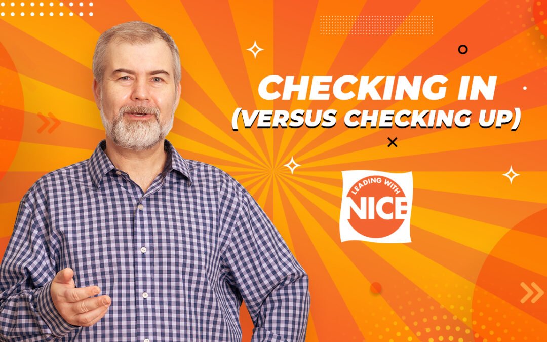 Checking In (Versus Checking Up)